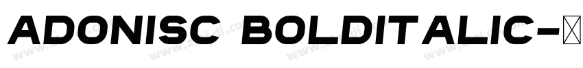 AdonisC BoldItalic字体转换